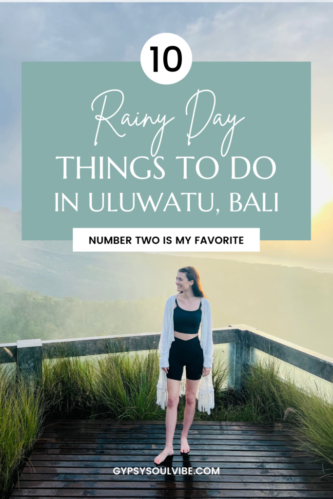 10 Rainy Day Activities In Uluwatu, Bali For An Unforgettable Experience